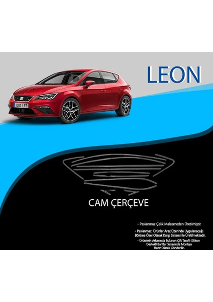 Seat Leon Krom Cam Çerçevesi Paslanmaz Çelik 12 Parça