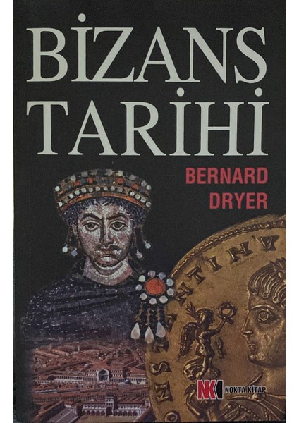 Bizans Tarihi - Bernard Dryer