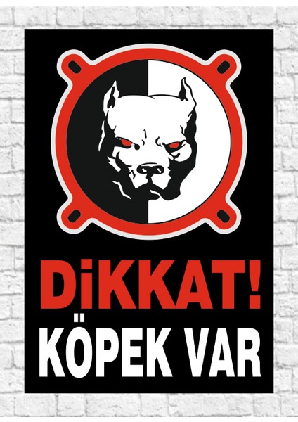 Dikkat Köpek Var Tabela Levha