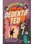 Dedektif Ted - Hadi, Olayı Çöz! - Pierre Varrod 1