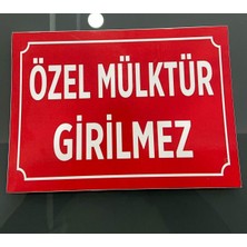 Doğuş Reklam Özel Mülktür Girilmez Levhası