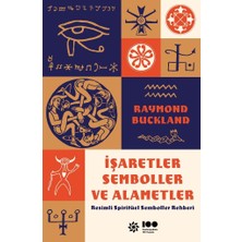 İşaretler, Semboller ve Alametler: Resimli Spiritüel Semboller Rehberi - Raymond Buckland