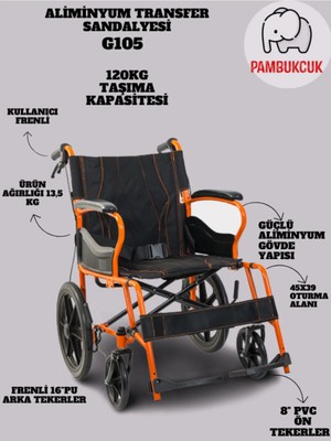 Pambukcuk Frenli Aliminyum Transfer Sandalyesi Tekerlekli Sandalye Refakatçi Sandalyesi G105