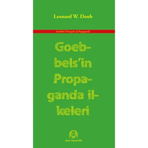 Goebbels’in Propaganda İlkeleri - Leonard W. Doob