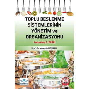 Toplu Beslenme Sistemlerinin Yönetim ve Organizasyonu 3. Baskı - Meral Aksoy