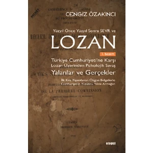 Yüzyıl Önce Yüzyıl Sonra Sevr ve Lozan - Cengiz Özakıncı