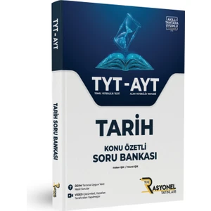 Rasyonel Yayınları 2024 TYT - AYT Tarih Yeni Nesil Soru Bankası (Konu Özetli)