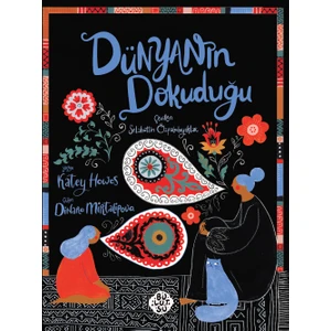Dünyanın Dokuduğu - Katey Howes