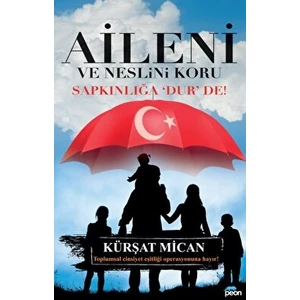 Aileni ve Neslini Koru - Kürşat Mican