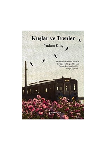 Kuşlar ve Trenler - Yudum Kılıç