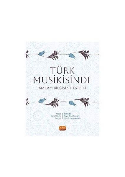 Türk Musikisinde Makam Bilgisi ve Tatbiki - İsmail Hakkı Gerçek