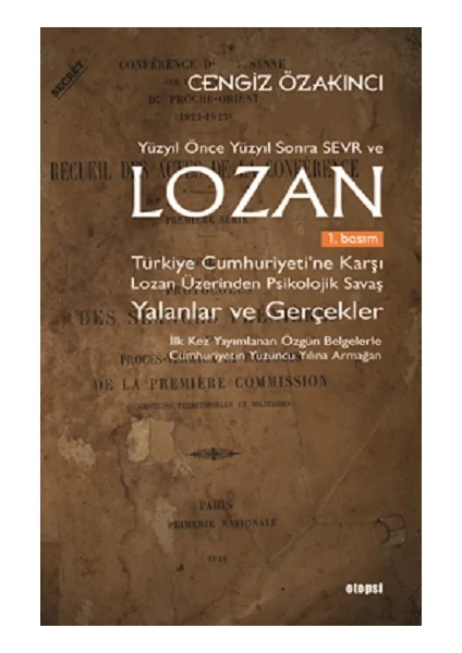 Yüzyıl Önce Yüzyıl Sonra Sevr ve Lozan - Cengiz Özakıncı