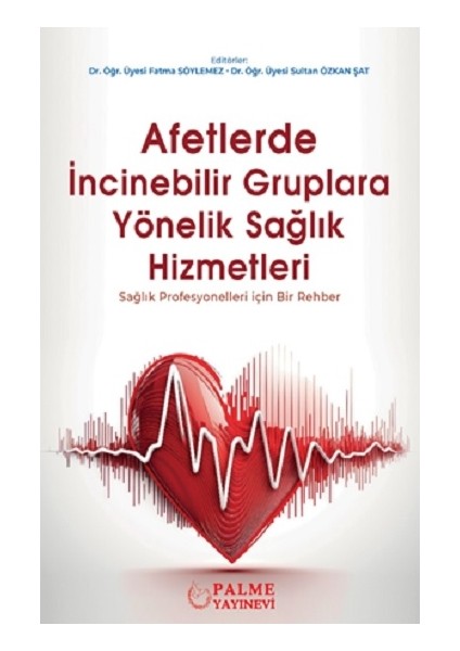 Afetlerde İncinebilir Gruplara Yönelik Sağlık Hizmetleri