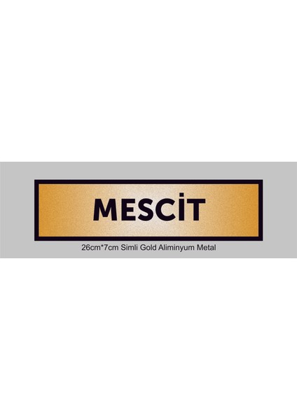 Mescit Yazılı Kapı Levhası ,yönlendirme Levhası ,simli Gold Renkli Aliminyum Levha
