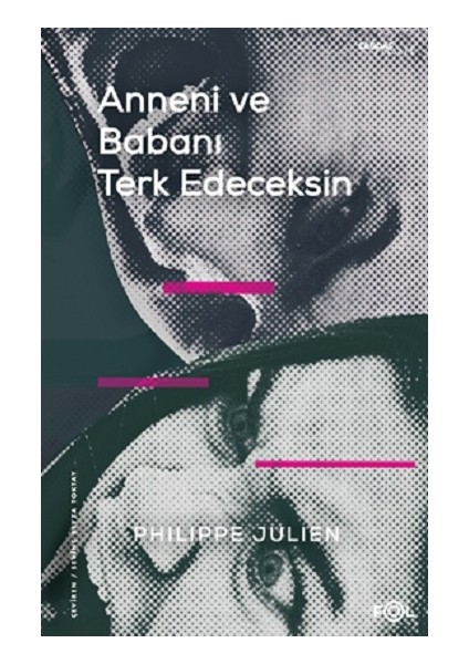 Anne ve Babanı Terk Edeceksin