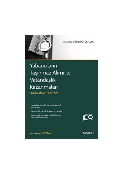 Yabancıların Taşınmaz Alımı ile Vatandaşlık Kazanmaları - Uygar Günerbüyük