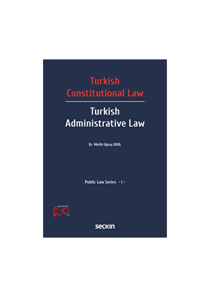 Turkish Constitutional Law – Turkish Administrative Law - Melih Uğraş Erol
