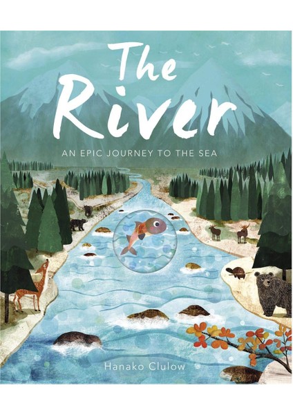 The River An Epic Journey to the Sea - Hanako Clulow