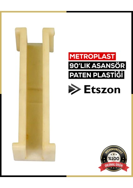 Asansör Paten Plastiği 90'lık Sert Tip