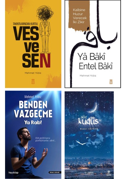 Takıntılarından Kurtul Vesvesen - Ya Baki Entel Baki - Benden Vazgeçme Ya Rab! - Söz Kudüs'te 4 Kitap