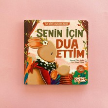 Senin İçin Dua Ettim / İlk Dini Kavramlarım (Dua Etme) - Süreyya Ülker Aydın