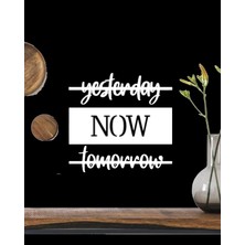 Yesterday Now Tomorrow Lazer Kesim Duvar Süsü Dekoratif