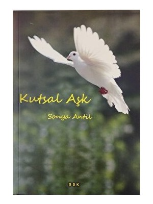 Kutsal Aşk - Sonya Antil