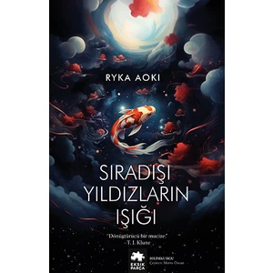 Sıradışı Yıldızların Işığı - Ryka Aoki