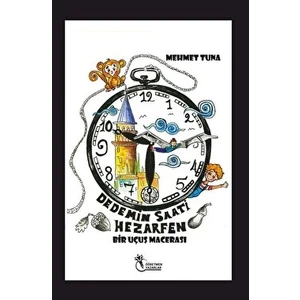 Dedemin Saati Hezarfen Bir Uçuş Macerası - Mehmet Tuna