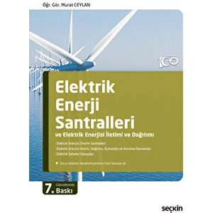 Elektrik Enerji Santralleri ve Elektrik Enerjisi İletimi ve Dağıtımı - Murat Ceylan