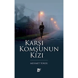 Karşı Komşunun Kızı - Mehmet Toker