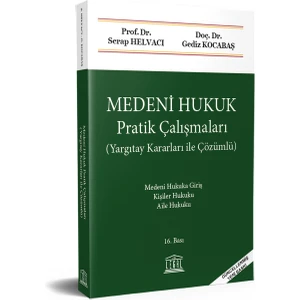 Medeni Hukuk Pratik Çalışmaları (Yargıtay Kararları ile Çözümlü)
