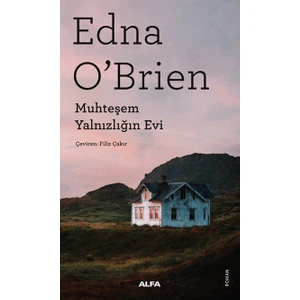 Muhteşem Yalnızlığın Evi - Edna O'brien