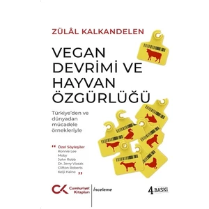 Vegan Devrimi ve Hayvan Özgürlüğü - Zülal Kalkandelen