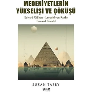 Medeniyetlerin Yükselişi ve Çöküşü - Fernand Braudel