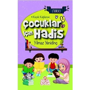 Çocuklar İçin Hadis Küçük Kalplere - Yılmaz Yenidinç