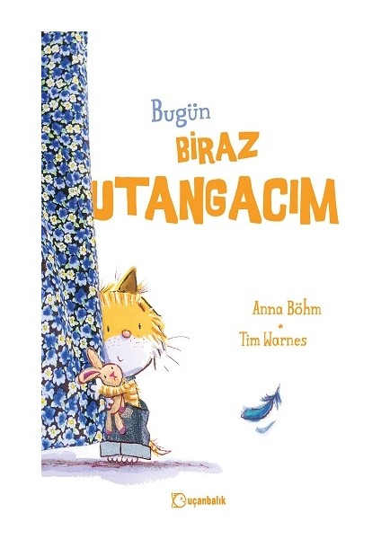 Bugün Biraz Utangacım (Ciltli)