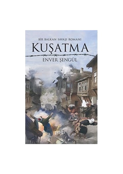 Kuşatma - Enver Şengül