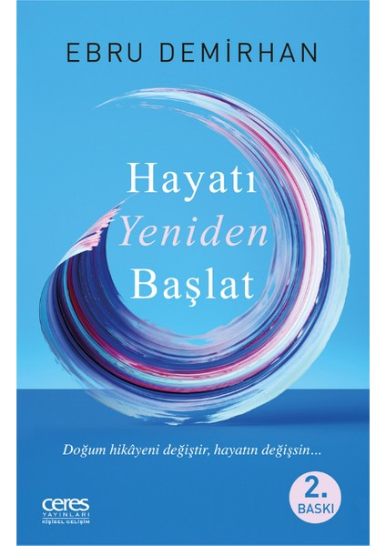 Hayatı Yeniden Başlat - Ebru Demirhan