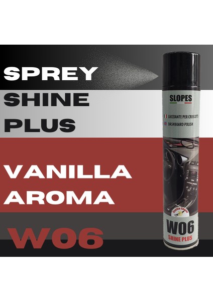 W06 Shine Plus Torpido Parlatıcı Sprey Vanilya 500 ml