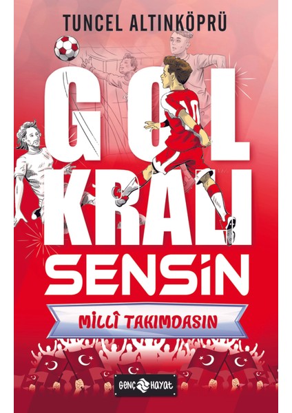 Gol Kralı Sensin Milli Takımdasın - Tuncel Altınköprü