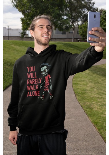 You Will Rarely Walk Alone Yazılı Kapüşonlu Sweatshirt, Unisex Oversize Komik Taraftar Baskı Hoodie