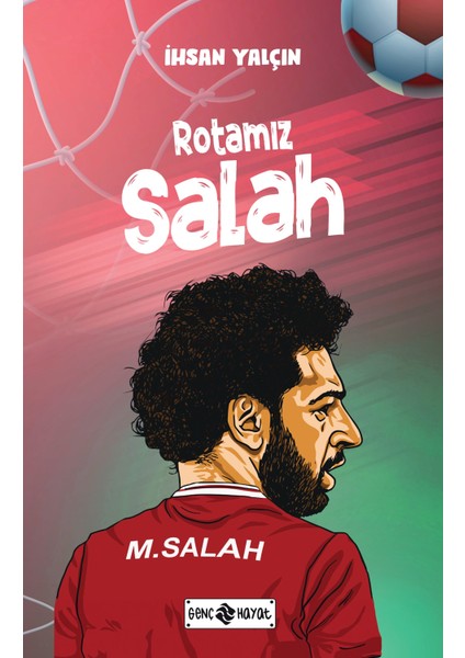 Rotamız Salah - İhsan Yalçın