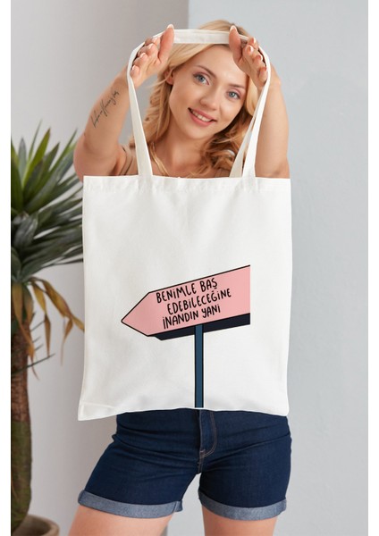 Benimle Baş Edebileceğine Inandın Yani Model Baskılı Günlük Kullanım Özel Baskı Bez Omuz Çantası Hediyelik Tote Bag