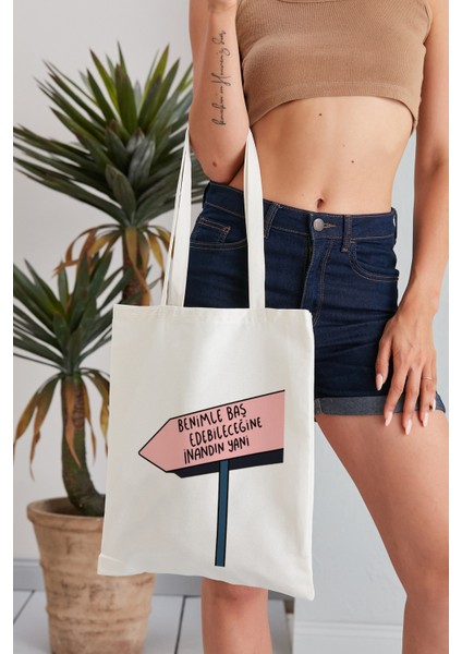 Benimle Baş Edebileceğine Inandın Yani Model Baskılı Günlük Kullanım Özel Baskı Bez Omuz Çantası Hediyelik Tote Bag