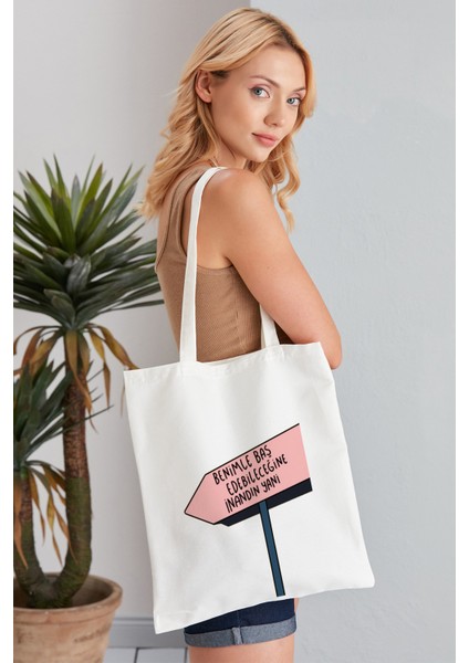 Benimle Baş Edebileceğine Inandın Yani Model Baskılı Günlük Kullanım Özel Baskı Bez Omuz Çantası Hediyelik Tote Bag