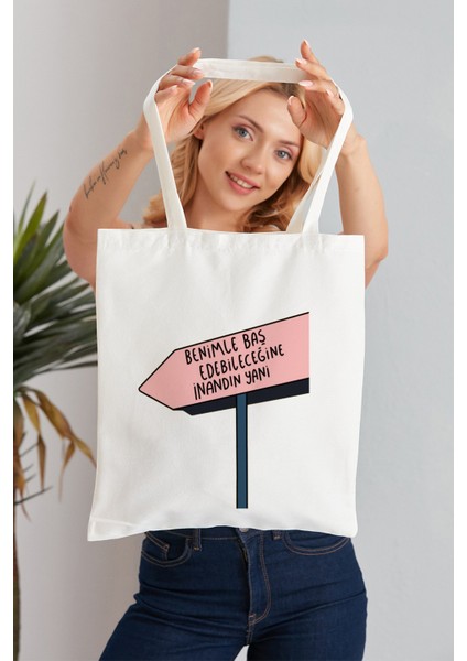 Benimle Baş Edebileceğine Inandın Yani Model Baskılı Günlük Kullanım Özel Baskı Bez Omuz Çantası Hediyelik Tote Bag