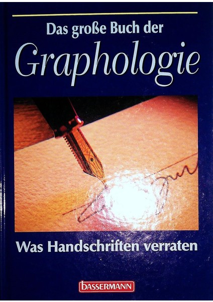 Das Grobe Buch Der Graphologie - Was Handschriften Verraten