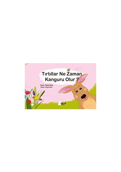 Tırtıllar Ne Zaman Kanguru Olur? - Naile Nisa