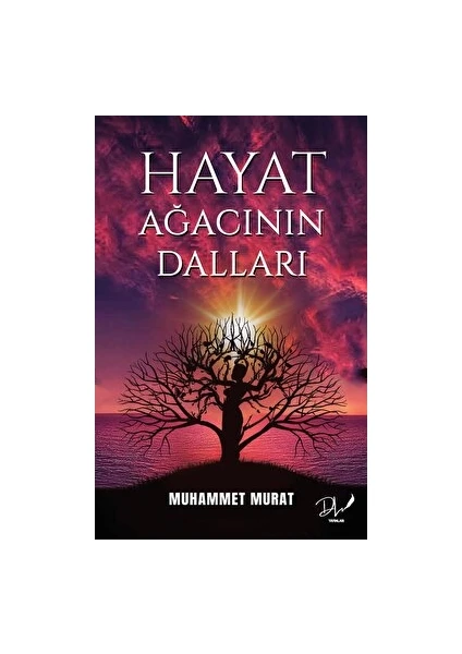 Hayat Ağacının Dalları - Muhammet Murat